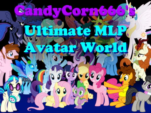 CandyCorn666's Ultimate MLP Avatar Worldǃの画像