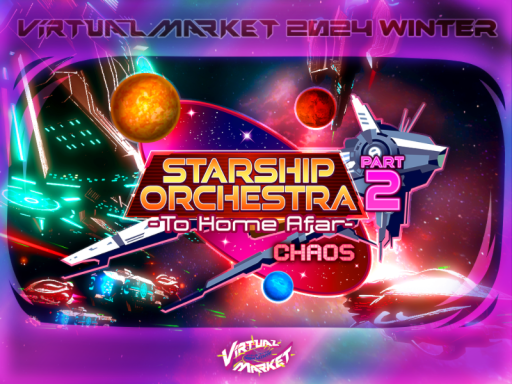 Vket 2024 W Starship Orchestra PART2 -To Home Afar- -Chaosの画像