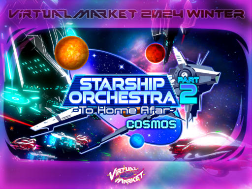 Vket 2024 W Starship Orchestra PART2 -To Home Afar- -Cosmosの画像
