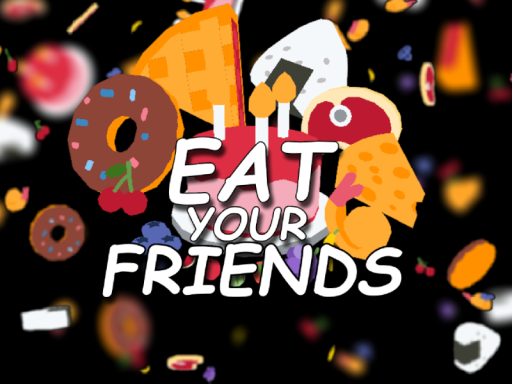 Eat Your Friendsǃの画像